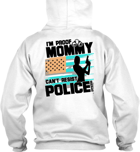 Mommy Can't Resist Police Officers T Shirt, I Love Police T Shirt
