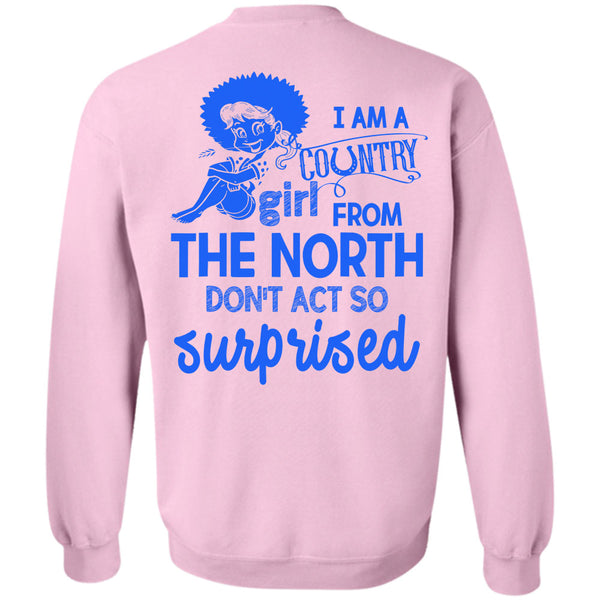 Being A Farmer T Shirt, I Am A Country Girl From The North Sweatshirt