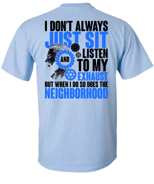 I Don't Always Just Sit T Shirt, I Love Mechanic T Shirt
