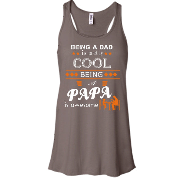 Being A Dad Is Pretty Cool Shirt, Being A Papa Awesome Shirt