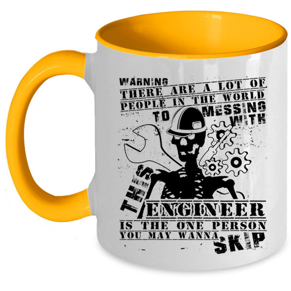 Cool Mechanic Coffee Mug, Don't Mess With This Engineer Accent Mug