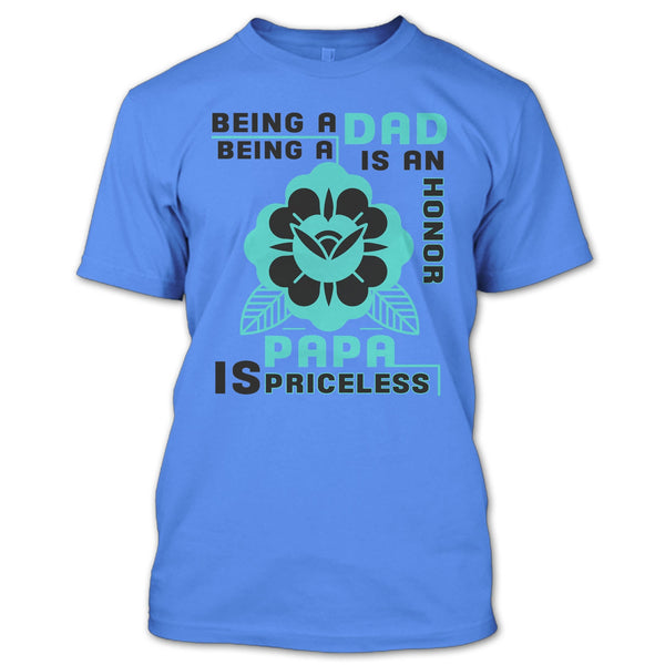 Being A Dad Is An Honor T Shirt, Coolest Papa T Shirt