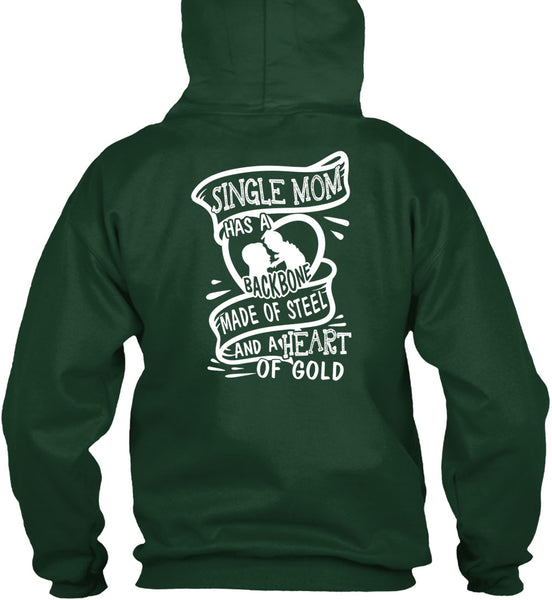 Single Mom Has A Backbone Made Of Steel T Shirt, Being A Mom T Shirt