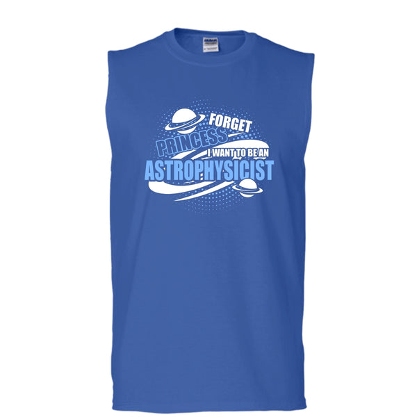 Forget Princess T Shirt, I Want To Be A Astrophysicist Tank Top (Men's Cotton Sleeveless)