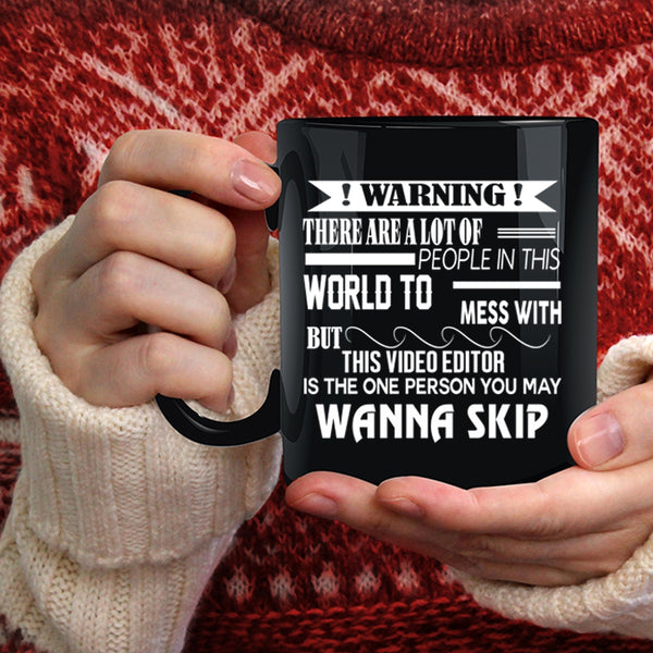 Don't Mess With This Video Editor Coffee Mug, Cool Video Editor Coffee Cup