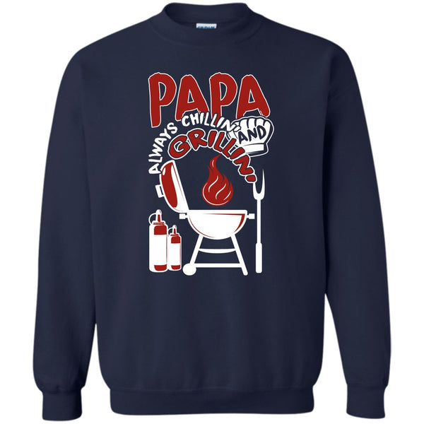 Chilling And Grilling T Shirt, Gift For Papa Sweatshirt