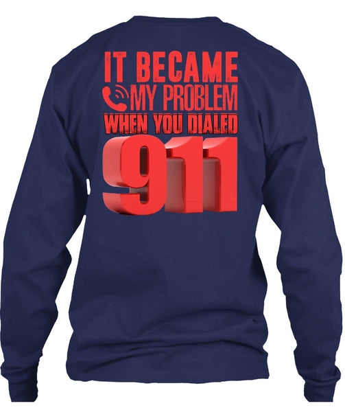 It Became My Problem T Shirt, Being A Police T Shirt