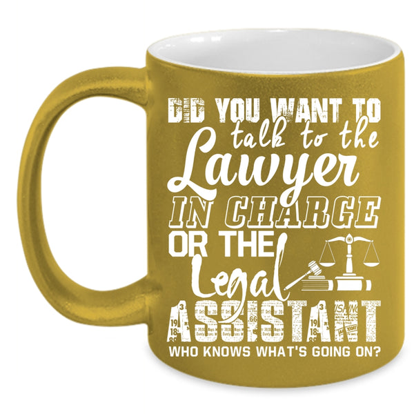 Lawyer In Charge Coffee Mug, The Legal Assistant Coffee Cup