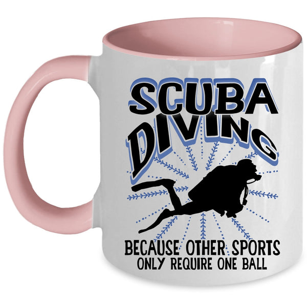 Other Sports Only Require One Ball Coffee Mug, Scuba Diving Accent Mug