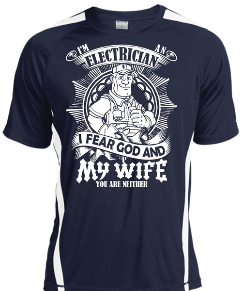 I'm An Electrician T Shirt, I Fear God And My Wife T Shirt, Cool Shirt