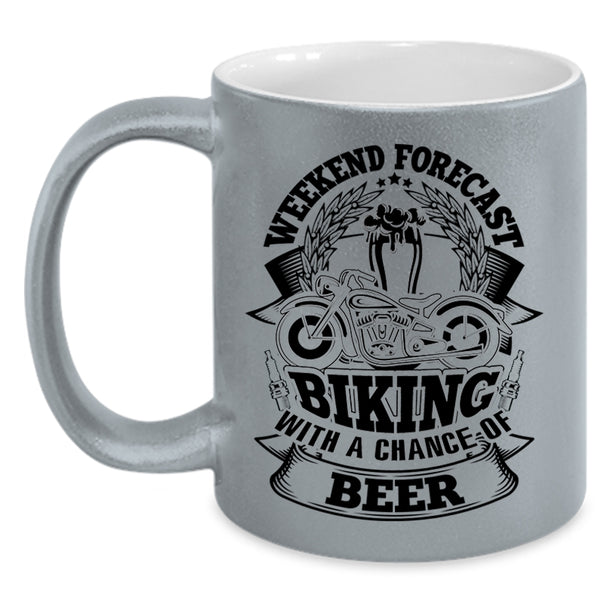 Funny Biking Coffee Mug, Weekend Forecast Biking With A Chance Of Beer Accent Mug