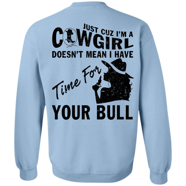 Being A Farmer T Shirt, I'm A Cowgirl Sweatshirt