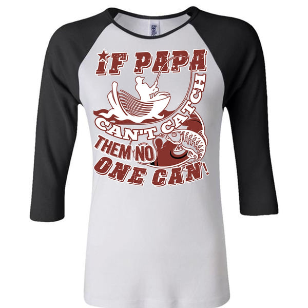 If Papa Can't Catch Them No One Can T Shirt, I Love Papa T Shirt, Awesome T-Shirts
