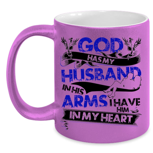 I Have Him In My Heart Coffee Mug, God Has My Husband In His Arms Accent Mug
