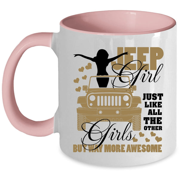 Cool Jeep Girls Coffee Mug, Jeep Girl Just Like All The Other Girls Accent Mug