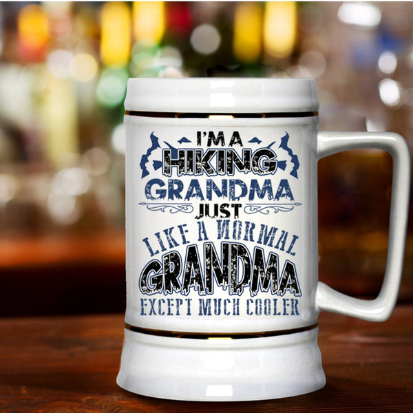 Like A Normal Grandma Except Much Cooler Beer Stein 22oz, I'm A Hiking Grandma Beer Mug