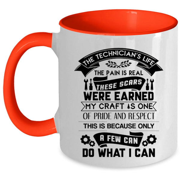Funny Gift For Technician Coffee Mug, The Technician's Life Accent Mug