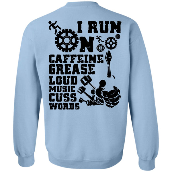 I Love Mechanic T Shirt, I Run On Caffeine Sweatshirt