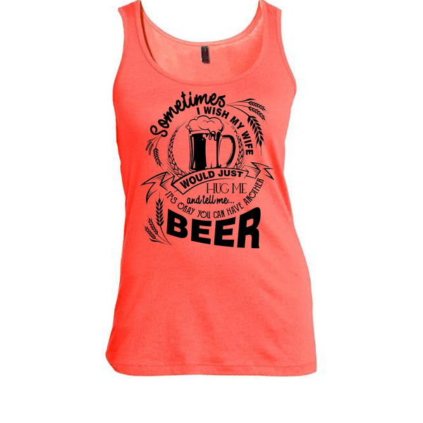 My Wife Would Just Hug Me T Shirt, Coolest Beer Drinker Tank Top