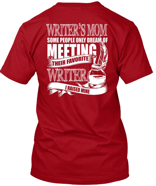 Writer's Mom T Shirt, Favorite Writer T Shirt