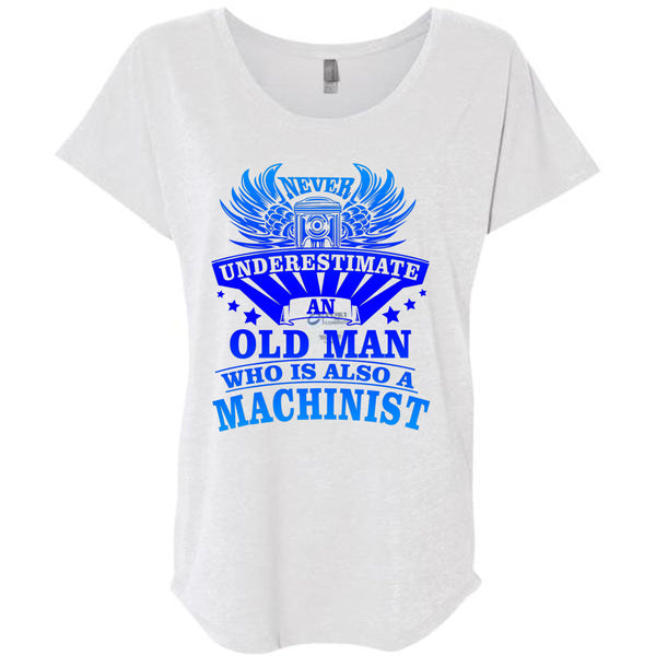 Never Underestimate An Old Man Who Is Also A Machinist T Shirt, Being A Machinist T Shirt, Awesome T-Shirts