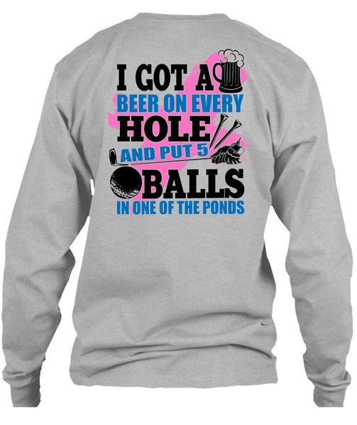 I Got A Beer On Every Hole T Shirt, I Love Golf T Shirt