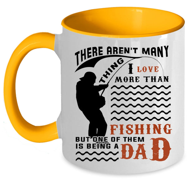 Being A Dad Coffee Mug, I Love More Than Fishing Accent Mug