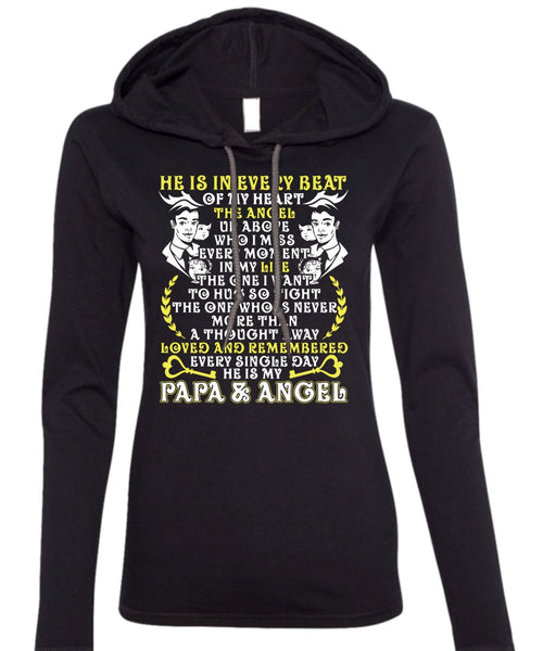 He Is In Every Beat Of My Heart T Shirt, Papa And Angel T Shirt (Anvil Ladies Ringspun Hooded)