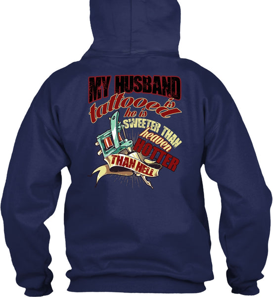 My Husband Is Tattooed T Shirt, He Is Sweeter T Shirt