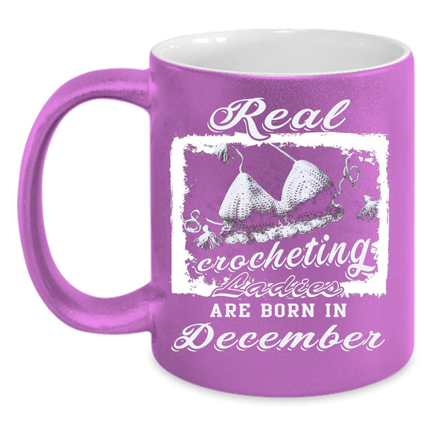 Real Crocheting Ladies Coffee Mug, Born In December Coffee Cup