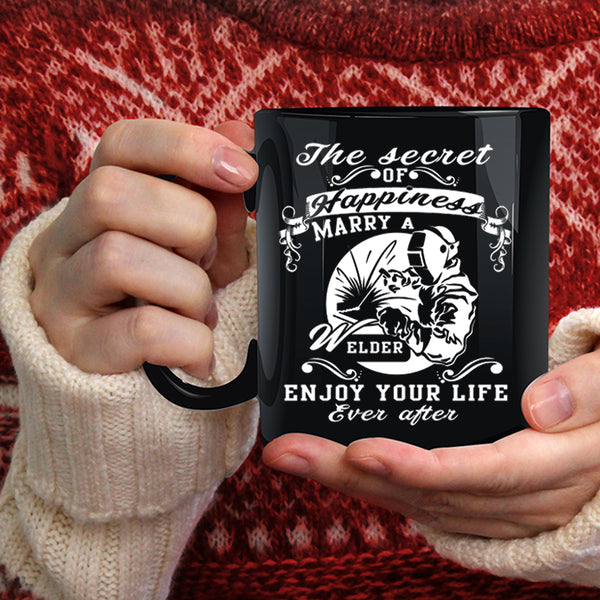 The Secret Of Happiness Marry A Welder Coffee Mug, Love Coffee Cup