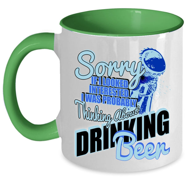 Funny Beer Coffee Mug, I Was Probably Thinking About Drinking Beer Accent Mug