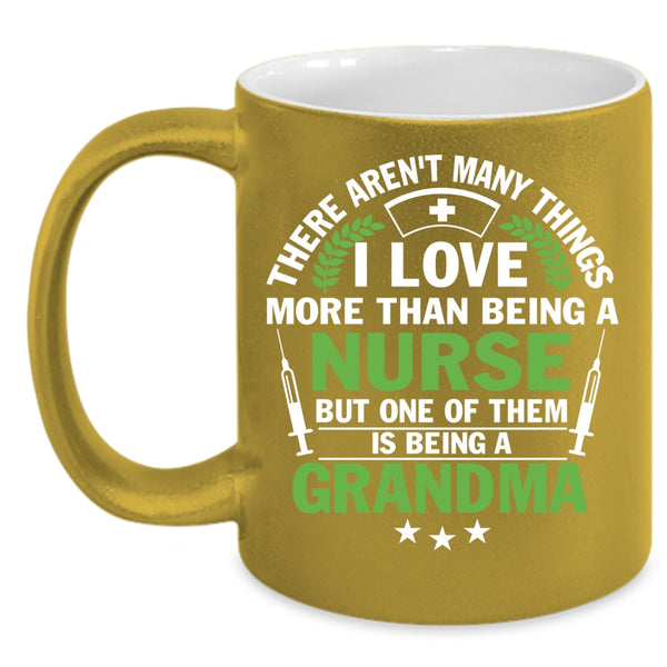 I Love Being A Nurse Coffee Mug, I Love Being A Grandma Coffee Cup