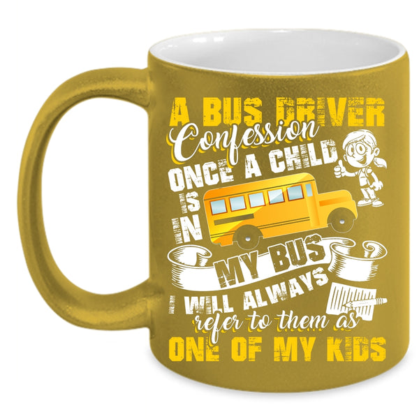 A Bus Driver Confession Coffee Mug, Funny School Bus Driver Coffee Cup