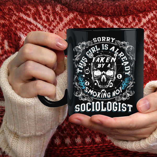 This Girl Is Already Taken By A Sociologist Coffee Mug, Marry Coffee Cup