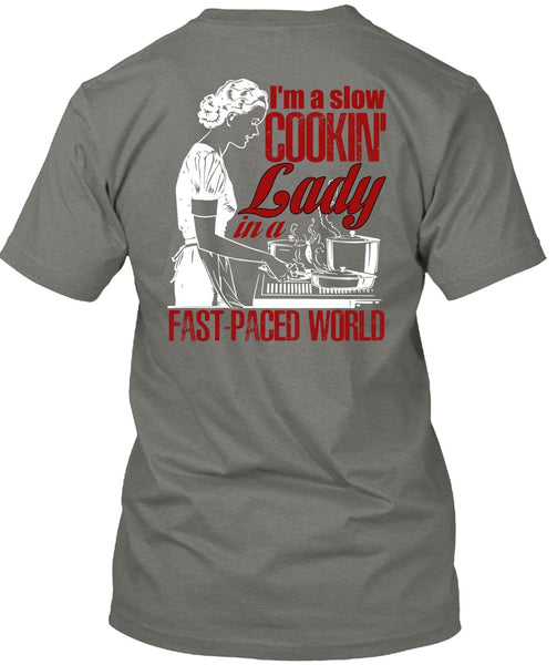 I'm A Slow Cooking Lady T Shirt, Being A Cooker T Shirt