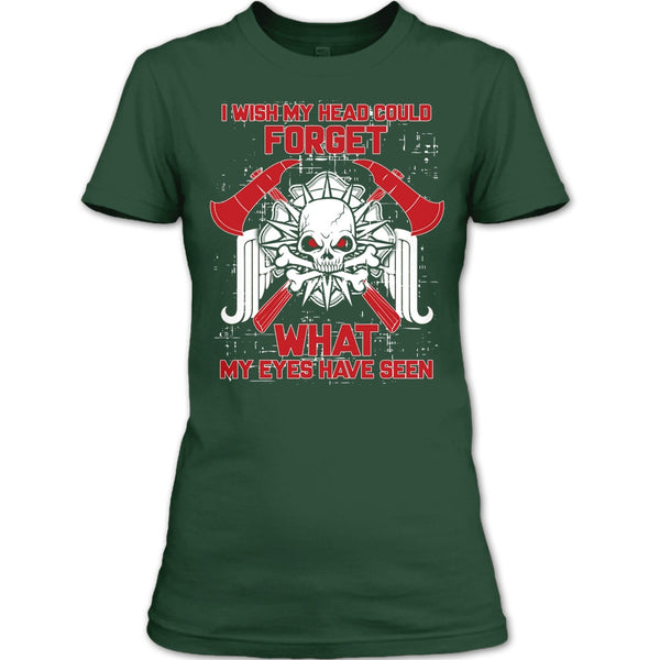 I Wish My Head Could Forget T Shirt, Coolest Firefighter Ever T Shirt