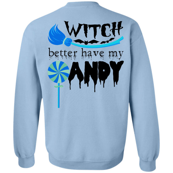 Wait For Halloween T Shirt, Witch Better Have My Andy Sweatshirt