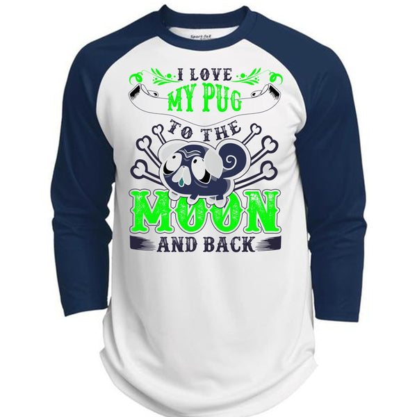 I Love My Pug T Shirt, Moon And Back T Shirt, Awesome T-Shirts  (Polyester Game Baseball Jersey)