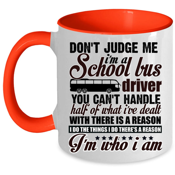 Funny Driver Coffee Mug, I'm A School Bus Driver Accent Mug