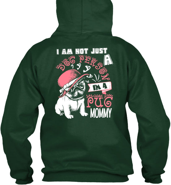 I'm A Pug Mommy T Shirt, I Am Not Just A Dog Person T Shirt