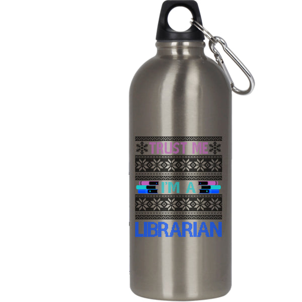 Trust Me I'm A Librarian 20 oz Stainless Steel Bottle,Ugly Christmas Sweater Outdoor Sports Water Bottle