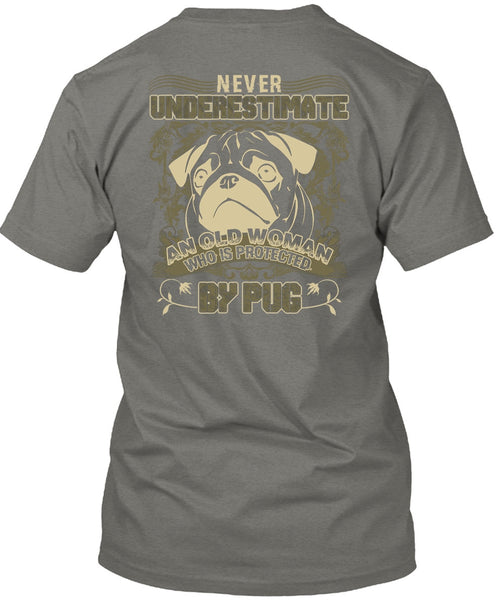 Old Woman Who Is Protected By Pug T Shirt, My Favorite T Shirt