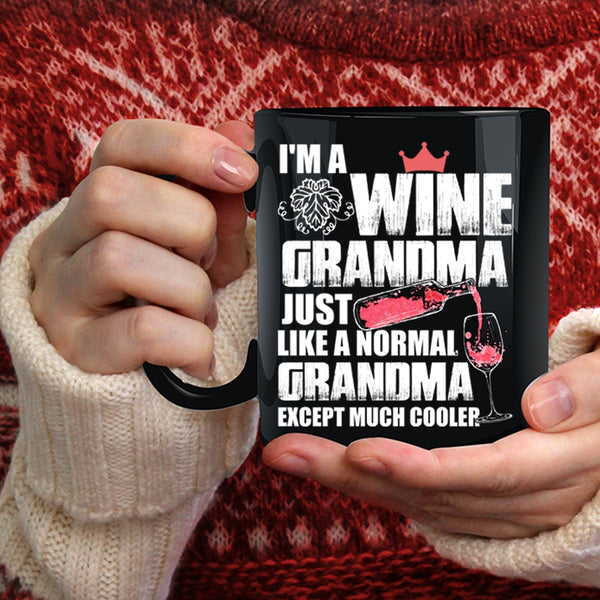 I'm A Wine Grandma Coffee Mug, Cool Grandma Coffee Cup