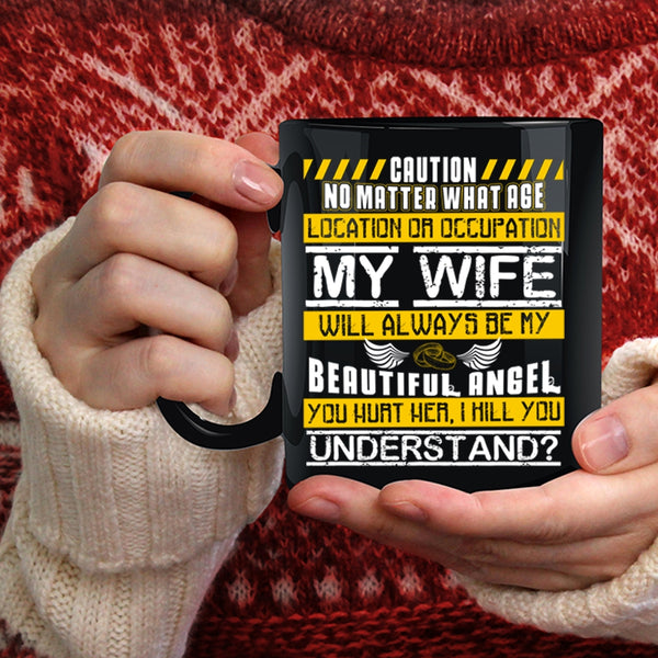 My Wife Will Always Be My Beautiful Angel Coffee Mug, Love Coffee Cup