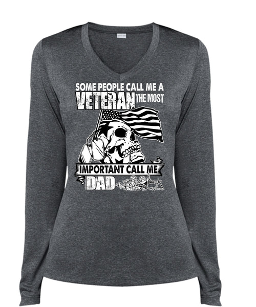 The Most Important Call Me Dad T Shirt, Some People Call Me A Veteran T Shirt, Cool Shirt (Ladies LS Heather V-Neck)