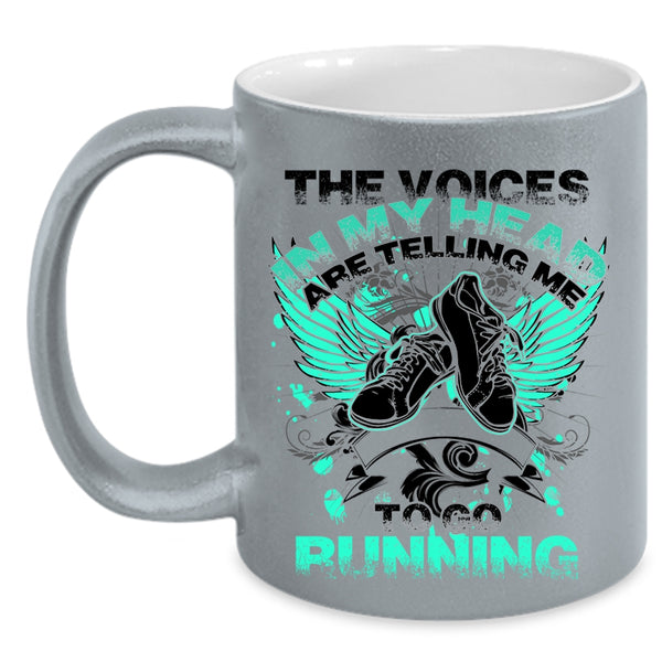 Cool Running Coffee Mug, In My Head Are Telling Me To Go Running Accent Mug