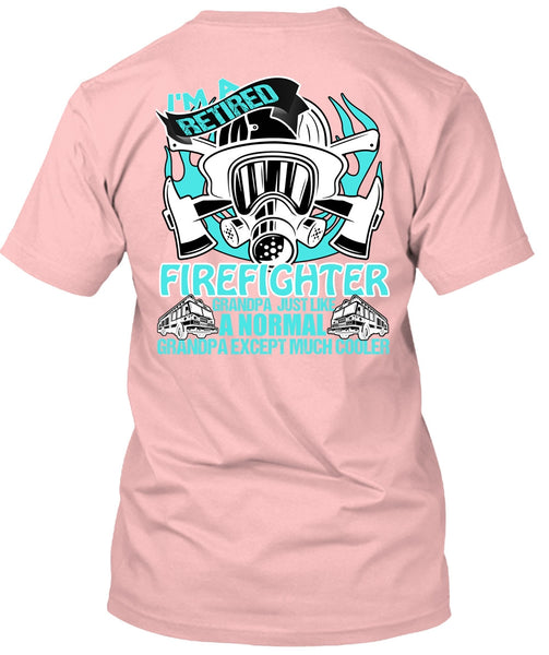 I'm A Retired Firefighter Grandpa T Shirt, I Love Firefighter T Shirt