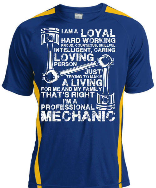 I'm A Professional Mechanic T Shirt, Loyal Hard Working T Shirt, Cool Shirt