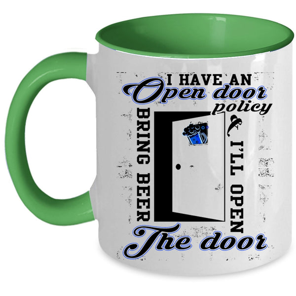 I'll Open Bring Beer The Door Coffee Mug, I Have An Open Door Policy Accent Mug